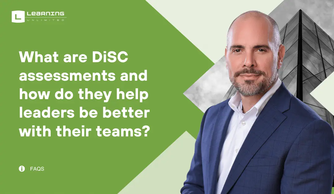 What are DiSC assessments and how do they help leaders be better with their teams?