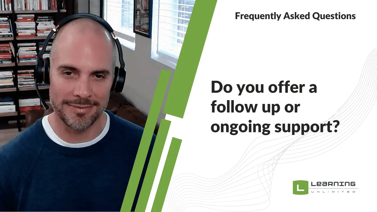 Do you offer a follow up or ongoing support?