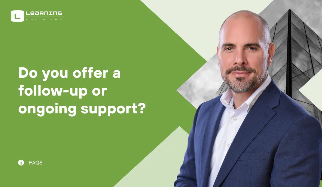 Do you offer a follow up or ongoing support?