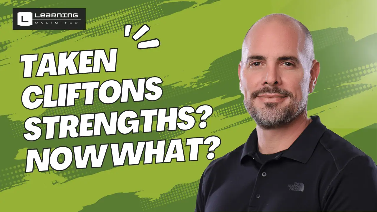 Taken CliftonStrengths? Now What?