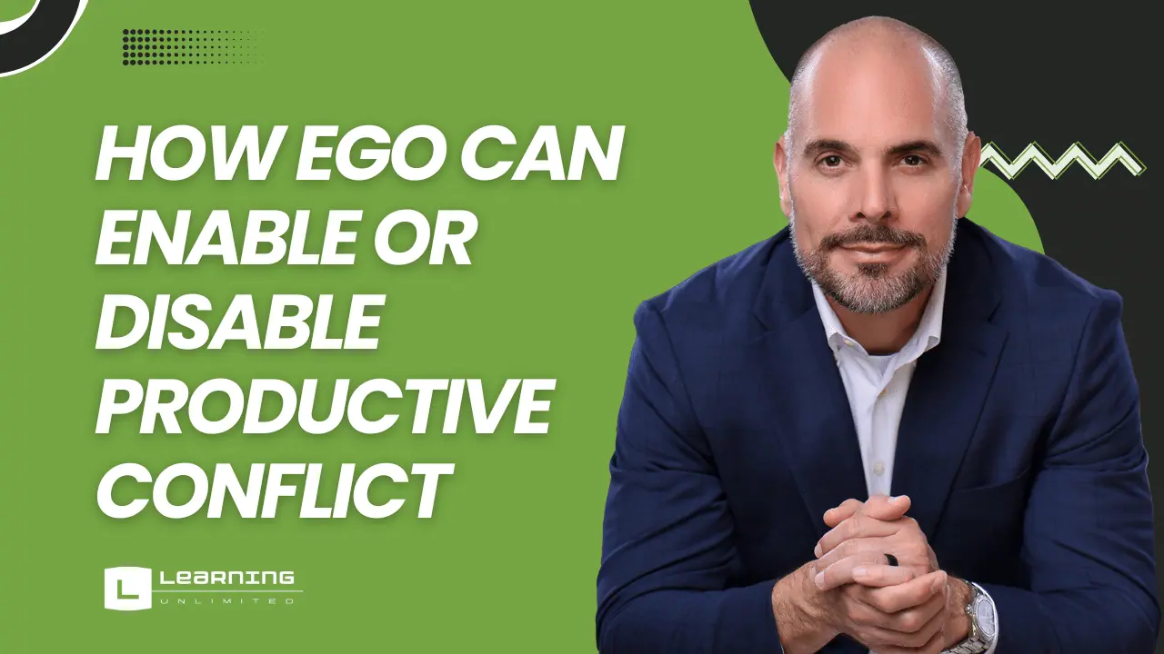 How Ego Can Enable or Disable Productive Conflict