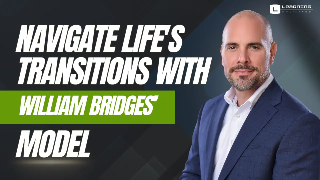 Navigate Life's Transitions With William Bridges Model