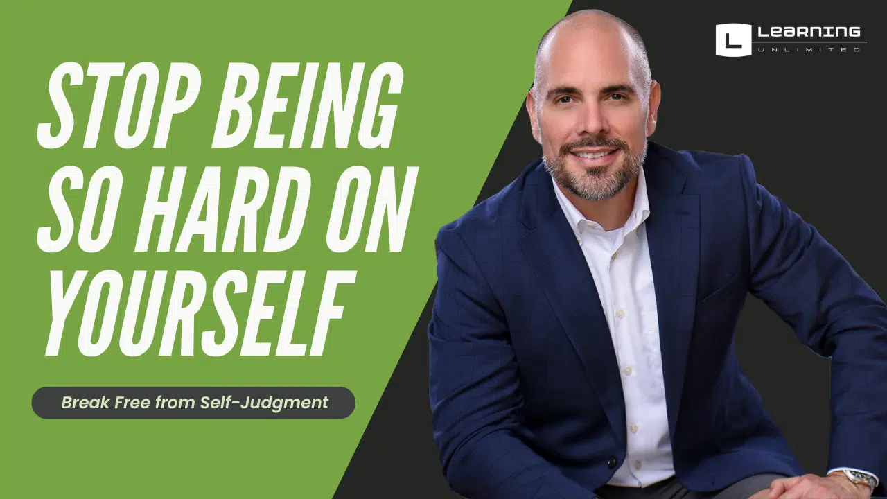 Stop being so hard on yourself
