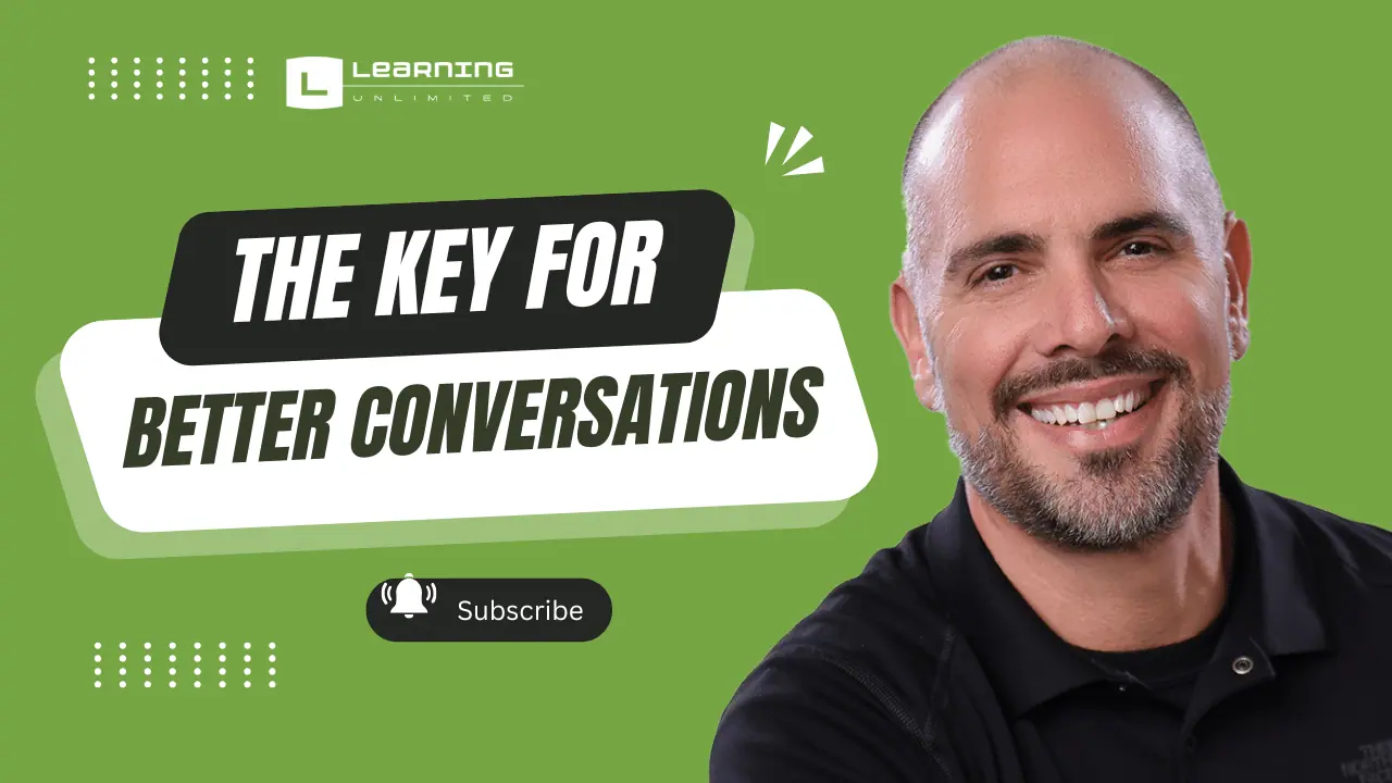 The Key For Better Conversations