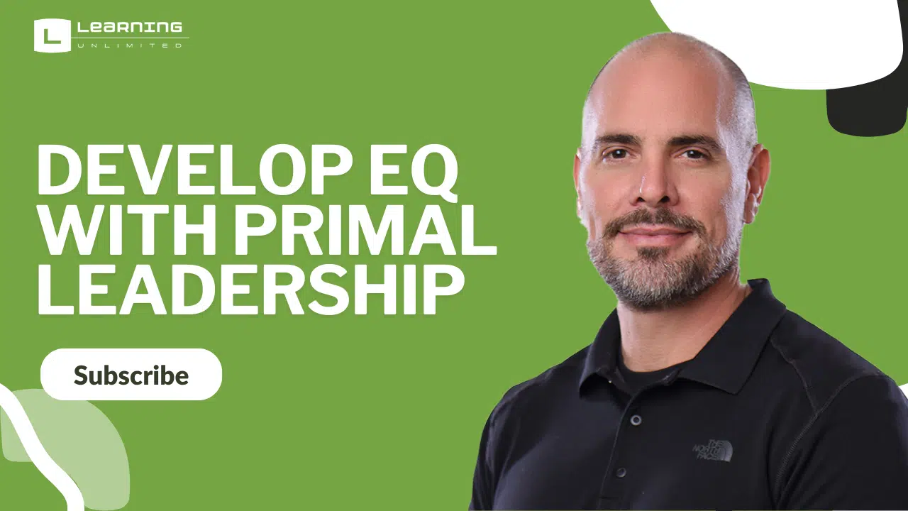 Develop EQ with Primal Leadership