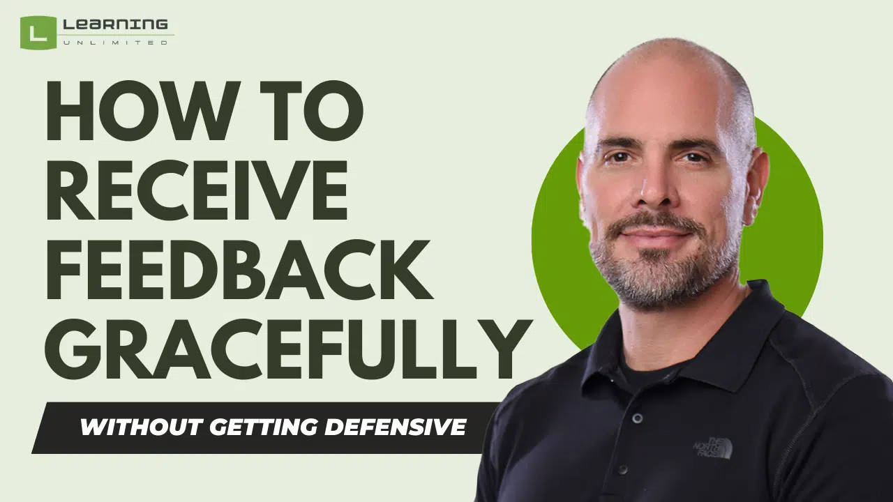 How to Receive Feedback Gracefully (Without Getting Defensive)