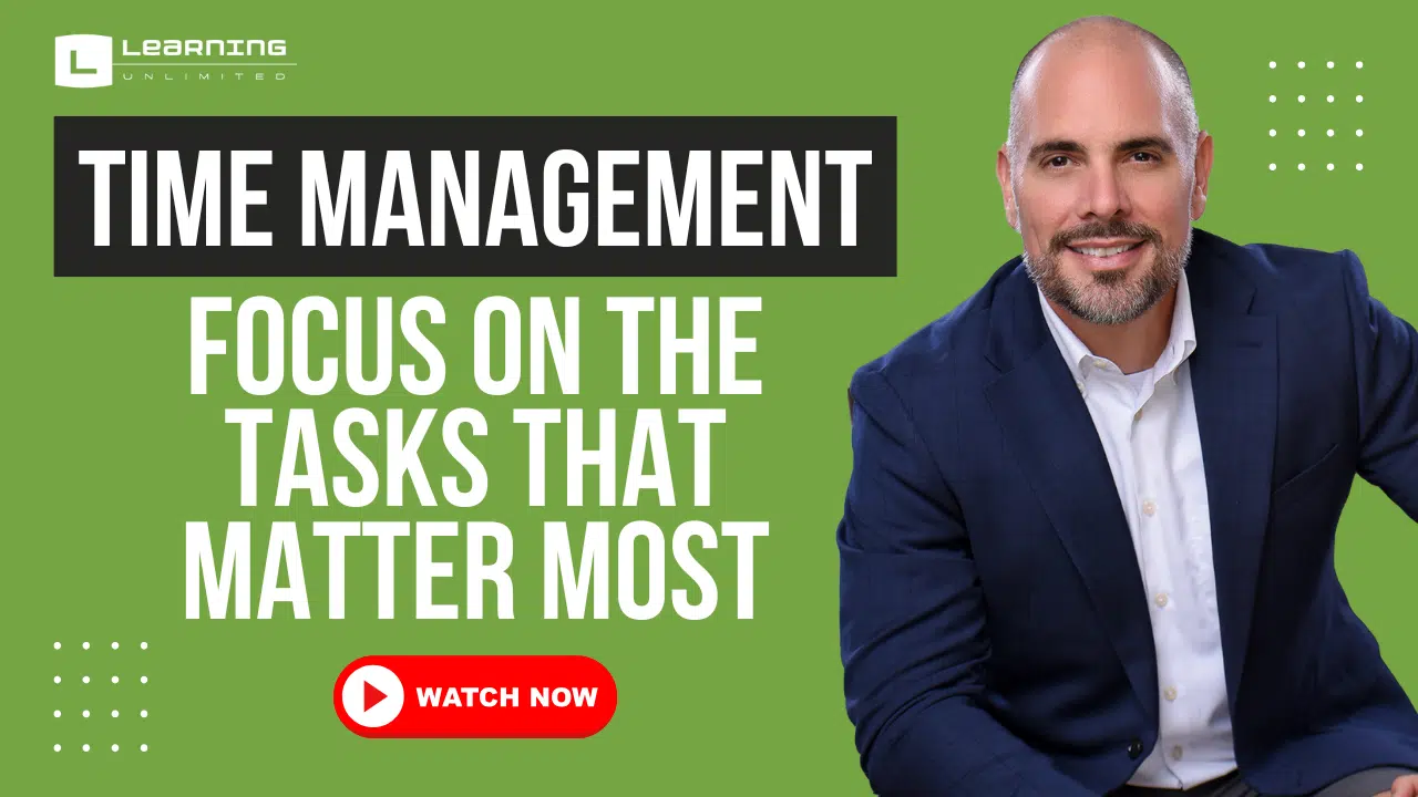 Time Management: Focus on the Tasks That Matter Most