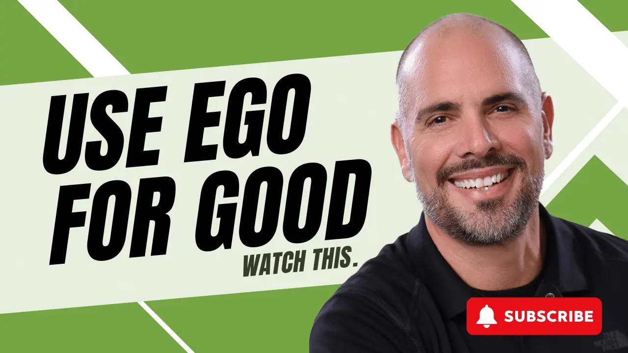 how can you turn ego into your greatest leadership asset